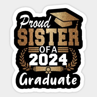Proud Sister of a 2024 Graduate Class of 2024 Senior Sticker
